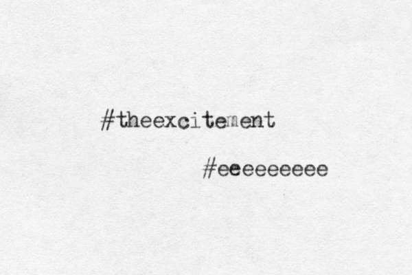 #theexcitement #eeeeeeeee 
