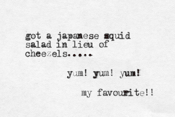 go t a japanese squid salad in lieu of cheezels..... yum! yum! yum! my favourite!! 