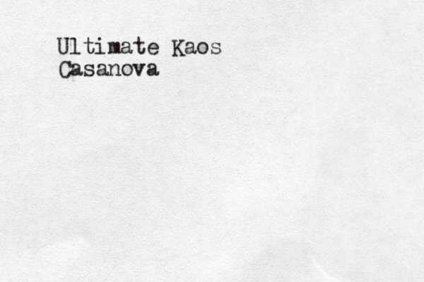 Ultimate Kaos Casanova