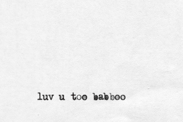 luv u too babboo