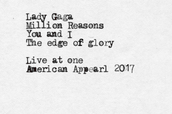 Lady Gaga Million Reasons You and I The edge or f f glory Live at one American Appearl 2017