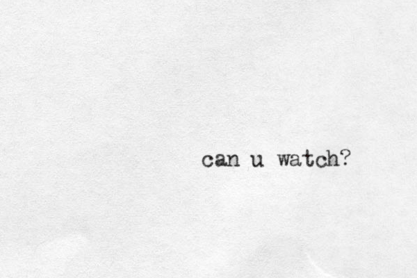 can u watch?