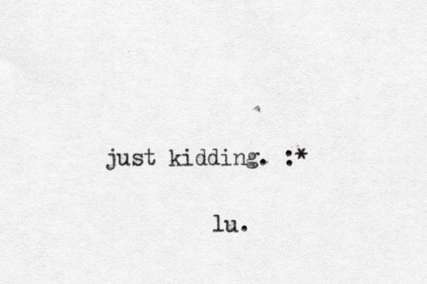 just kidding. :* lu.