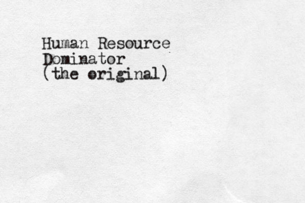 Human Resource Dominator (the original)