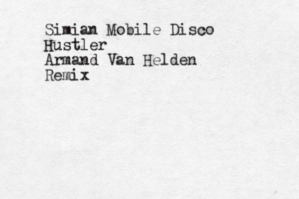 Simian Mobile Disco Hustler Armand Van Helden Remix
