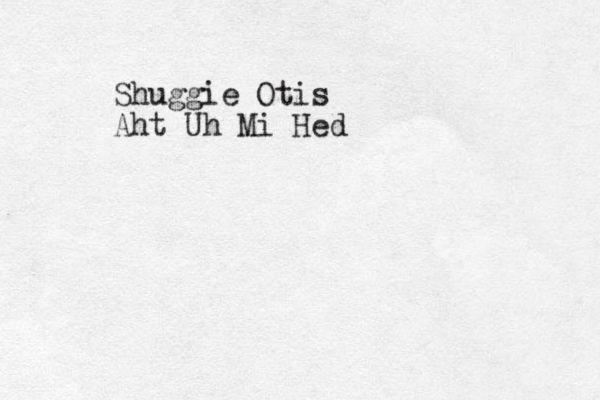 Shuggie Otis Aht Uh Mi Hed