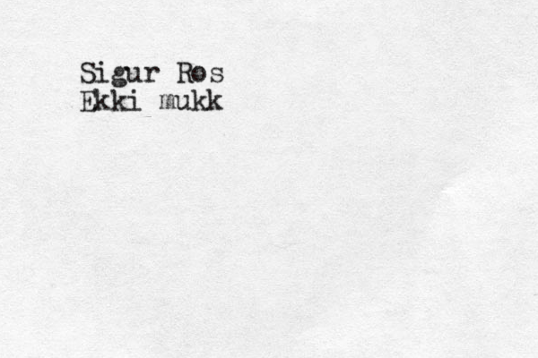 Sigur Ros Ekki mukk