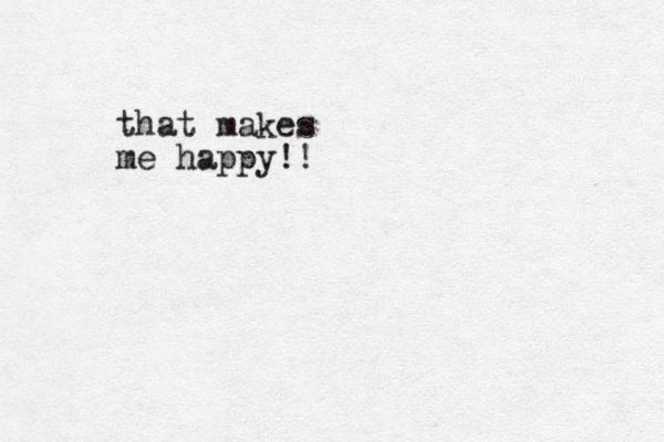 that makes me happy!!
