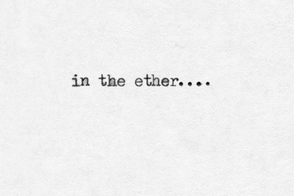 in the ether....