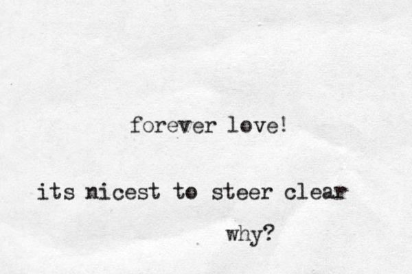 forever love! v its nicest to steer clear why?