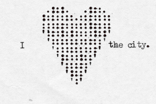 .:::. .:::. :::::::.::::::: ::::::::::::::: ' ':::::::::::::' ':::::::::::' ':::::::::' ':::::::' ':::::' ':::' ':' I the city. 
