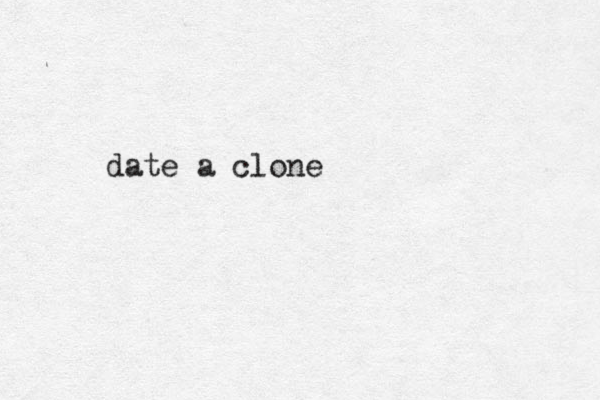 date a clone