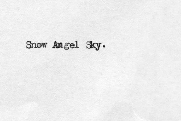 Snow Angel Sky.