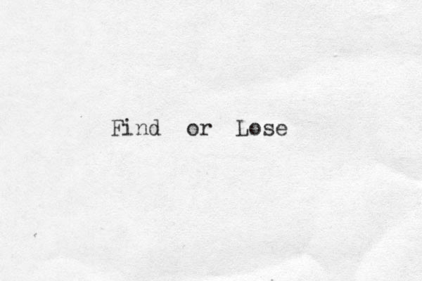 Find or Lose 