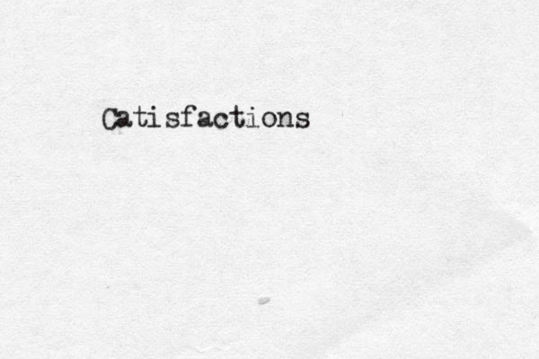 Catisfactions