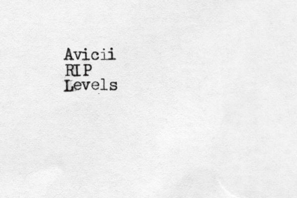 Avicii RIP Levels