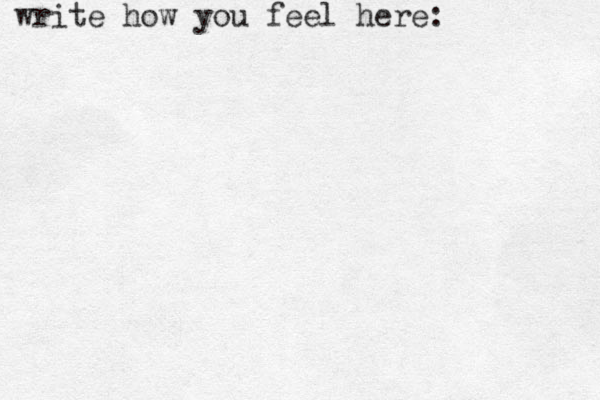 write how you feel here: 