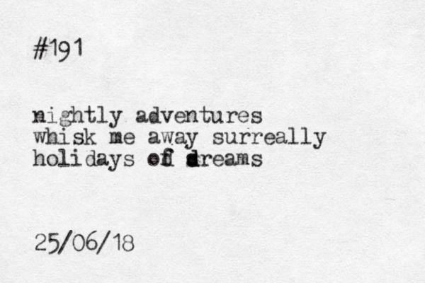 #191 night ly adventures whisk me away surreally holidays od f f s d dreams 25/06/18