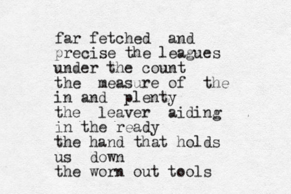 far fetched and precise the leagues under the count the measure of the in and plenty the leaver aiding in the ready the hand that holds us down the worn out tools