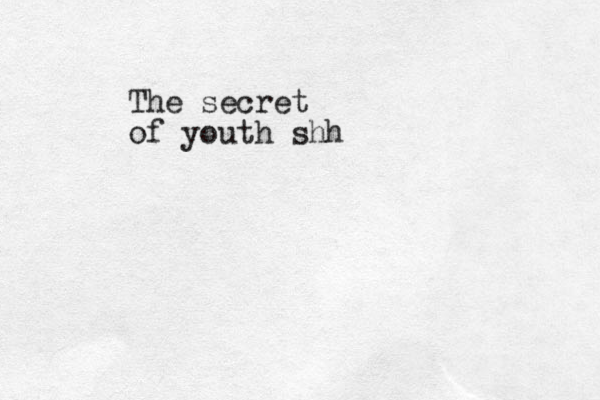 The secret of youth shh