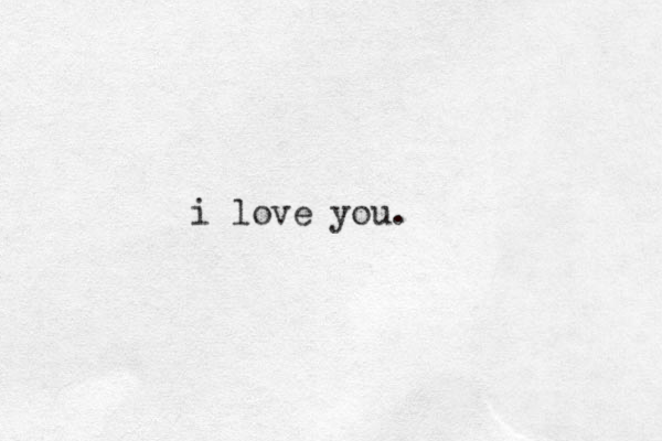i love you.