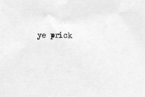 ye prick