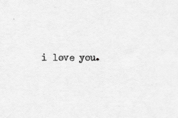 i love you.
