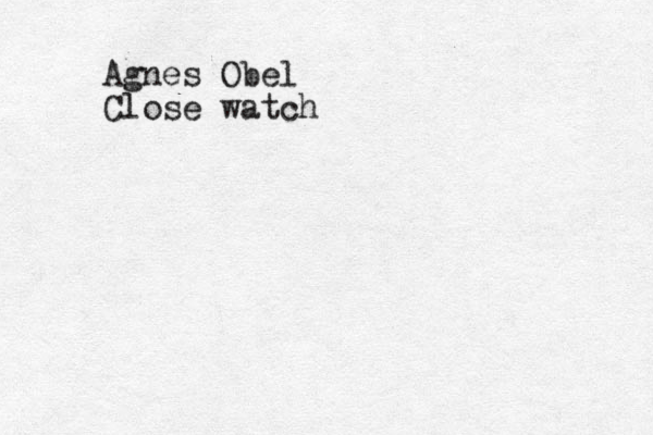 Agnes Obel Close watch