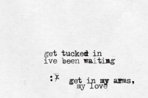 get tucker d d d in in ive been waiting :) x get in my arms, my love