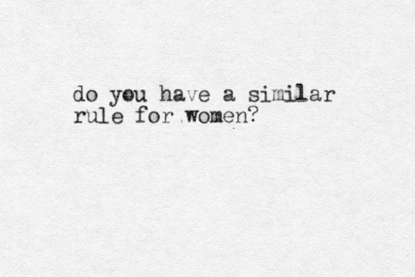 do you have a similar rule for women?