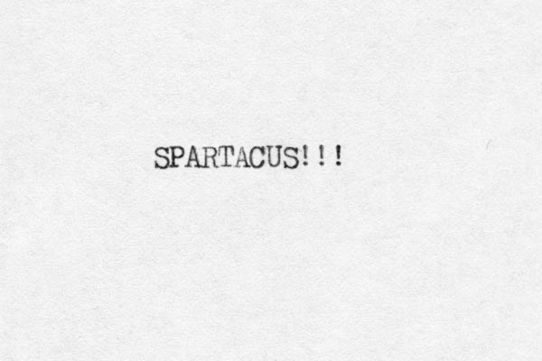 SPARTACUS!!!