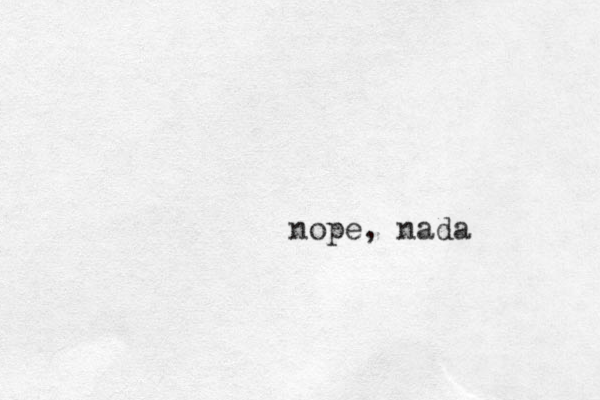 nope, nada