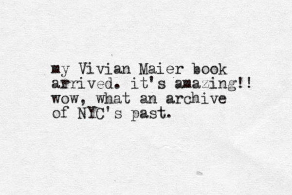 my Vivian Maier book arrived. it's amazing!! wow, what an archive of NYC's past.