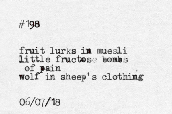 #198 fruit lurks in muesli little fructose bombs of pain wolf in sheep's clothing 06/07/18