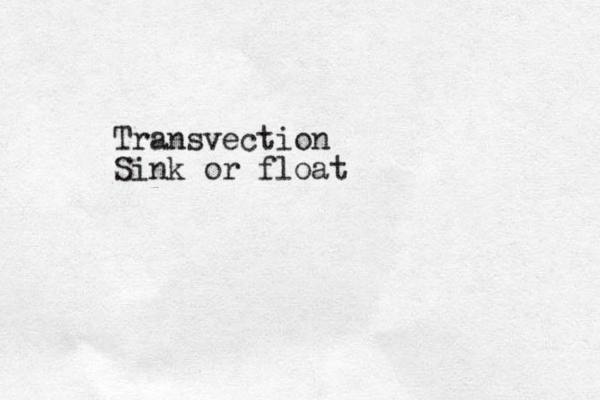 Transvection Sink or float