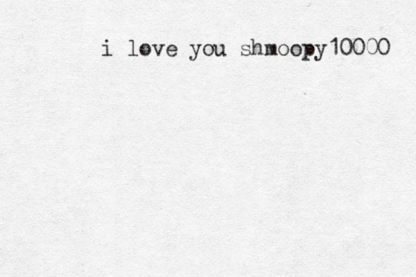 i love you shmoopy 10000 