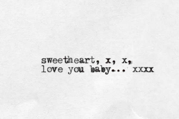 sweetheart, x, x x, love you baby... xxxx