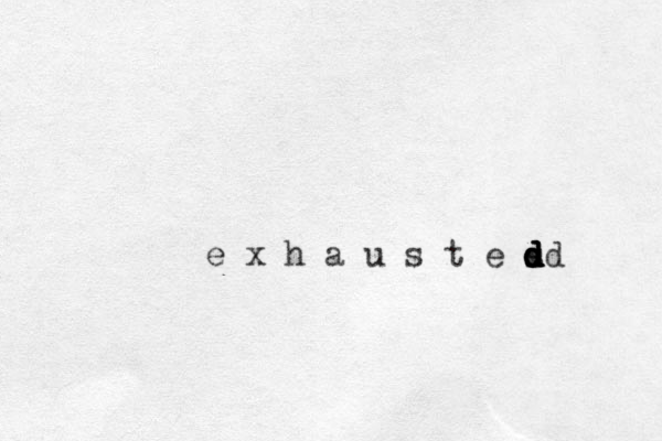 e x h a u s t e s d d d d d dd