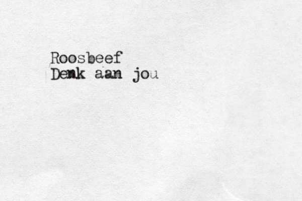 Roosbeef Denk aan jou