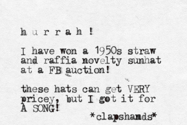 h u r r a h ! I have won a 1950s straw and raffia no el v ty sunhat at a FB auction! these hats can get VERY pricey, but I got it for A SONG! *clapshamds* n 