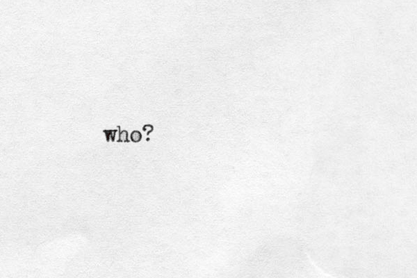 who?