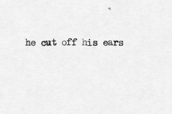 he cut off his ears