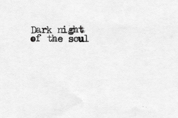 Dark night of the sou ul