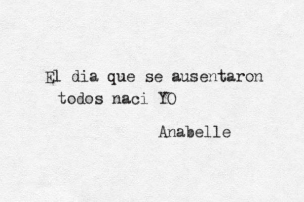 El dia que se ausentaron todos naci YO Anabelle 