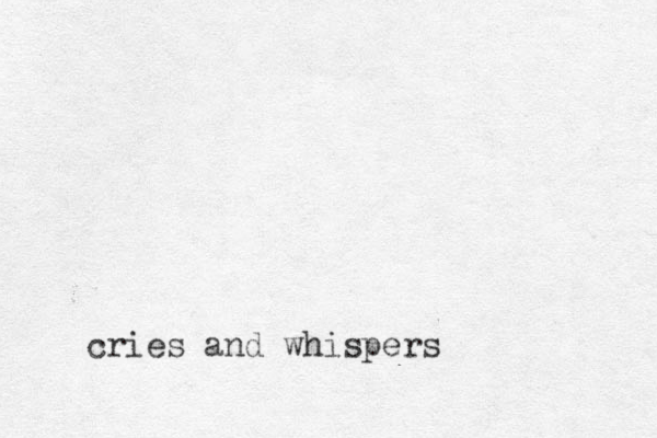 cries and whispers 