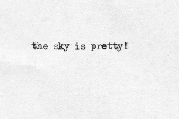 the sky is pretty!