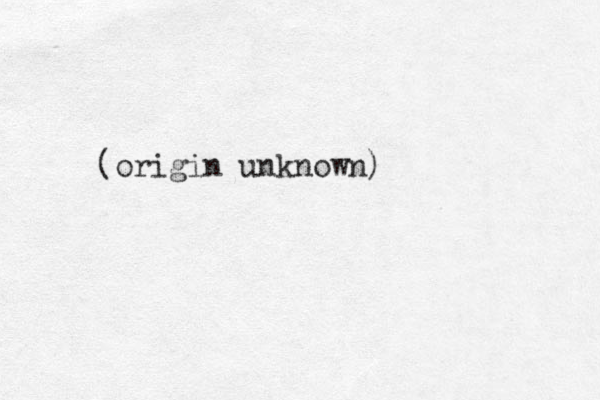 (origin unknown)