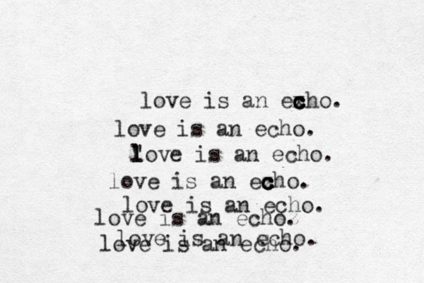 love is an ex c c c c cho. love is an echo. " l l love is an echo . love is an ex c c c cho. love is an echo. love is an echoz . love is an echo. love is an echo.