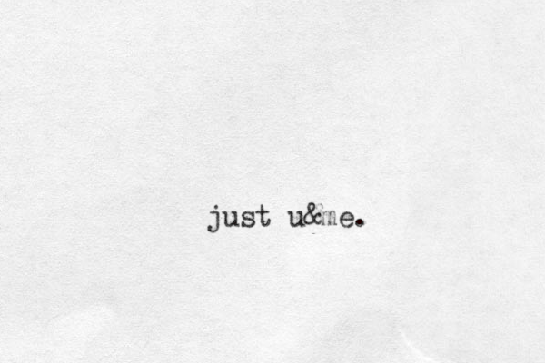 just u &me.