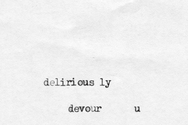 delirious ly devour u